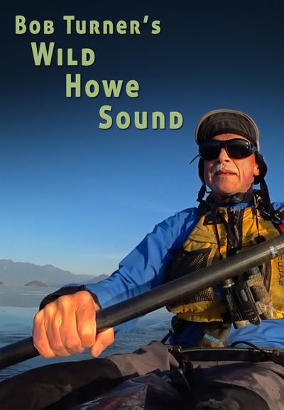 Bob Turner's Wild Howe Sound