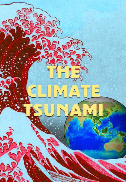The Climate Tsunami